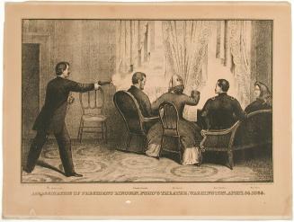 Assassination of President Lincoln, Ford's Theater, Washington, April 14. 1865.